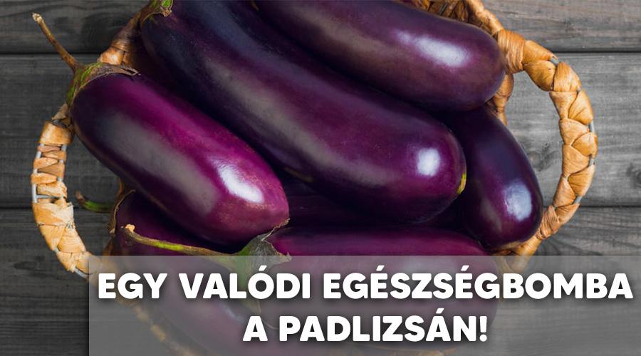 Padlizsán pozitív hatásai.