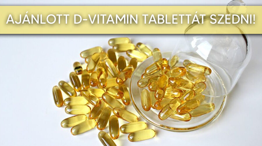 D-vitamin tabletta szedése.