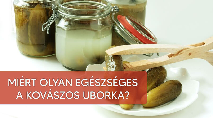 A kovászos uborka hatásai