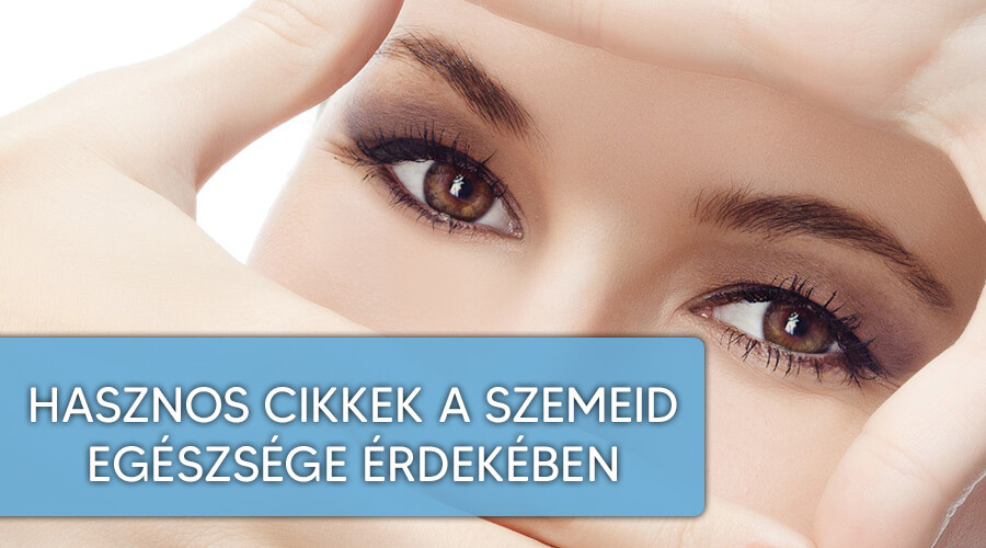 10 fontos cikk a szemről.