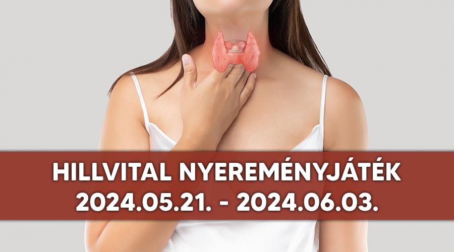 HillVital Nyereményjáték 2024.05.21.-2024.06.03.-ig 