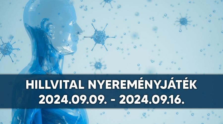 HillVital Nyereményjáték 2024.09.09.-2024.09.16.-ig 