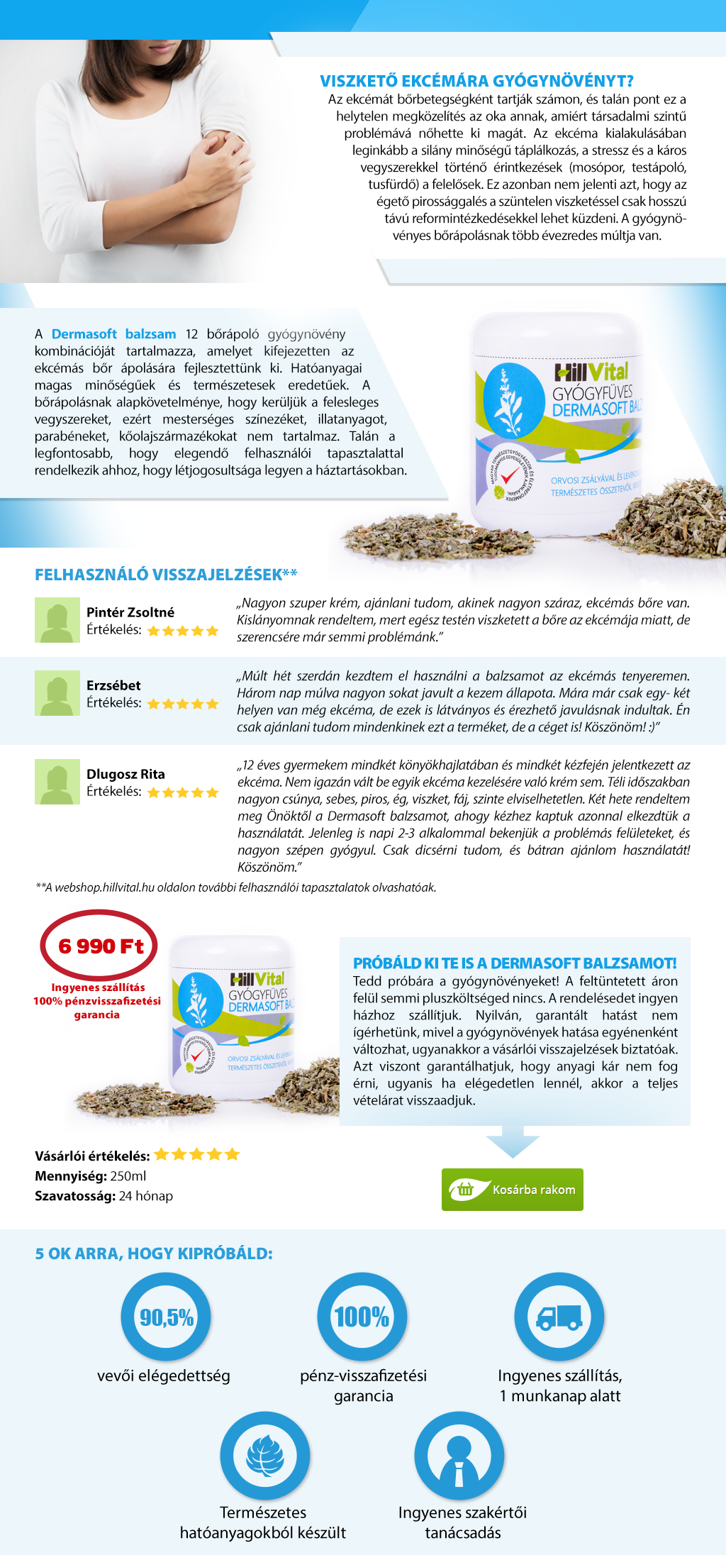 Az ekcéma kialakulásában leginkább a silány minőségű táplálkozás, a stressz és a káros vegyszerekkel történő érintkezés (mosópor, testápoló, tusfürdő) a felelősek.