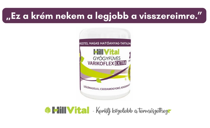 „Ez a Varikoflex gyógykrém eddig a legjobb a visszereimre.”
