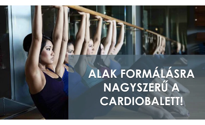 Ha szeretnél formás alakot, akkor a cardiobalettet neked találták ki!