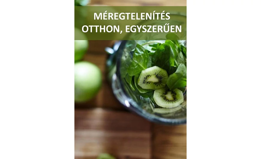 Méregtelenítés otthon, egyszerűen ebook