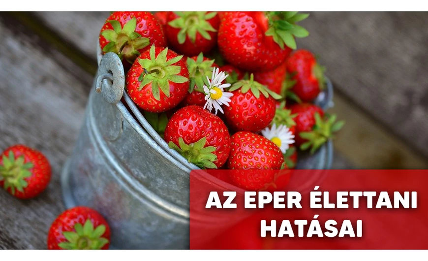 Az eper pozitív hatásai