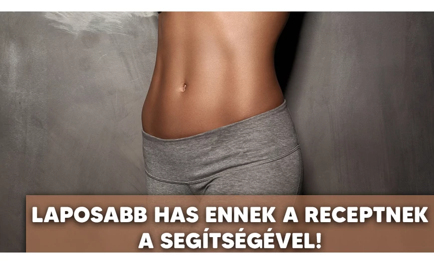 Legyen laposabb a hasad akár 4 nap alatt ezzel a recepttel!