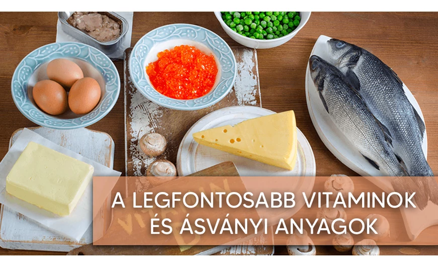 Legfontosabb vitaminok és ásványi anyagok