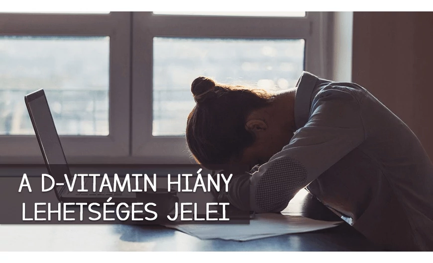Ezek a D-vitamin hiánynak a jelei