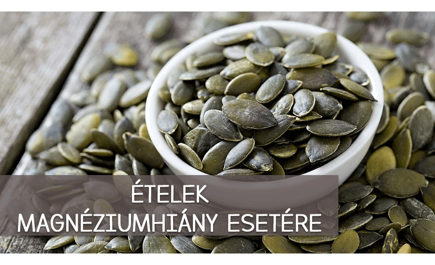 Magnéziumpótló ételek!