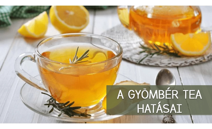 A gyömbér tea jótékony hatásai 