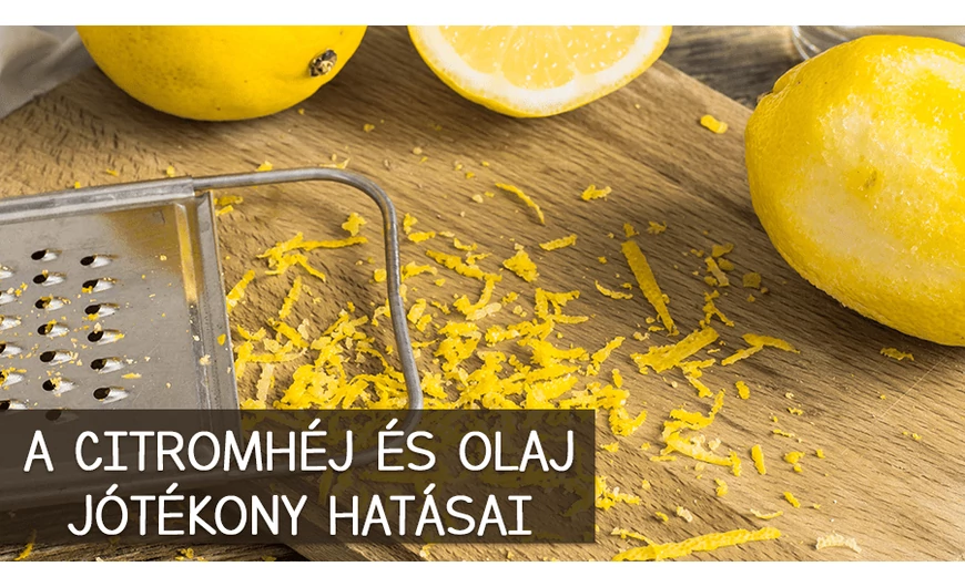 A citromhéj és olaj jótékony hatásai
