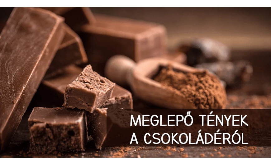 Tények a csokoládéról!