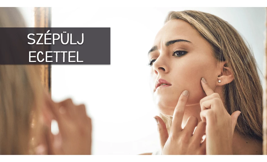 Filléres kozmetikum - Szépülj ecettel!