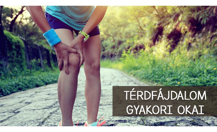 Ezek lehetnek a térdfájdalom gyakori okai