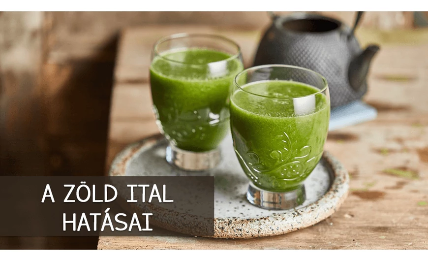 A zöld ital hatásai 