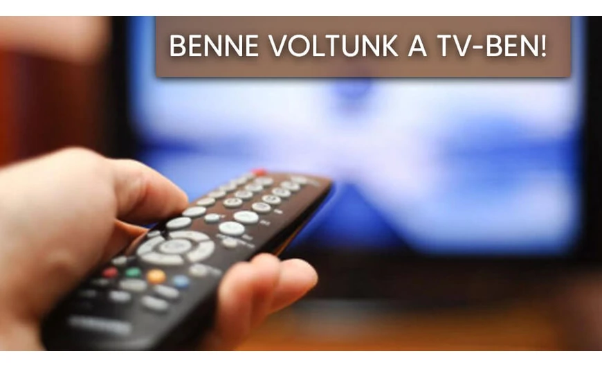 Benne voltunk a TV-ben!