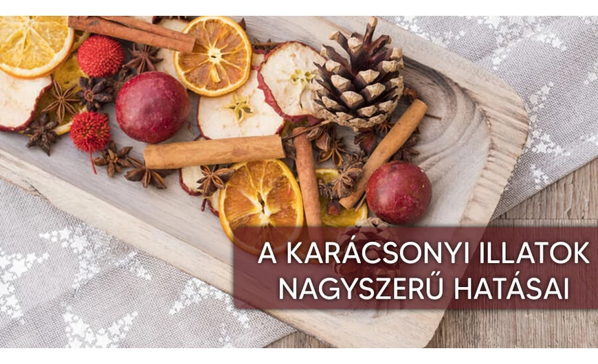 A karácsonyi illatok egészséges hatásai