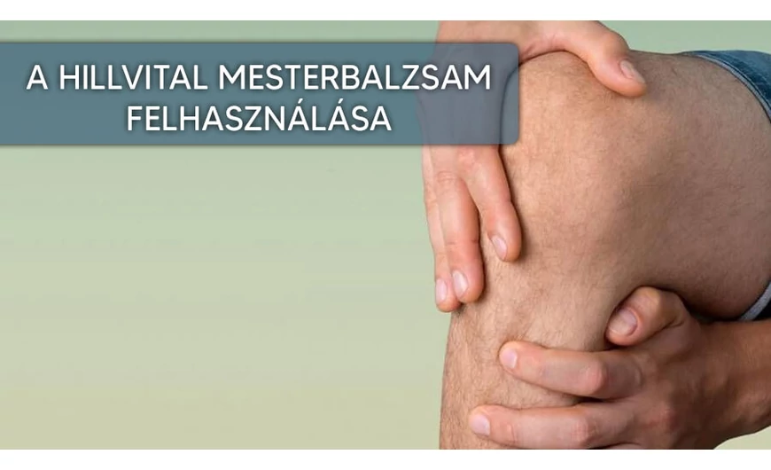 ​Mire jó a Hillvital balzsam?