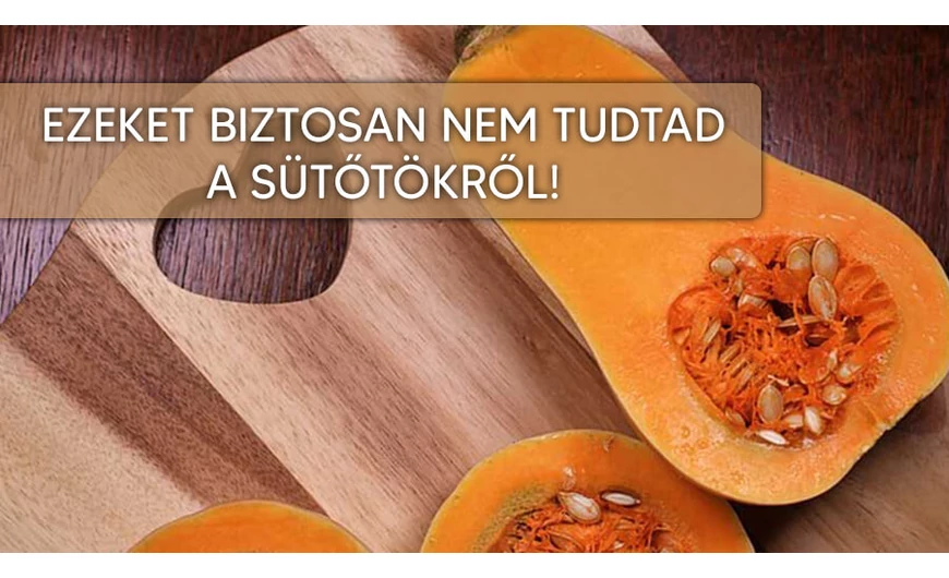 Tudtad ezeket a sütőtökről?