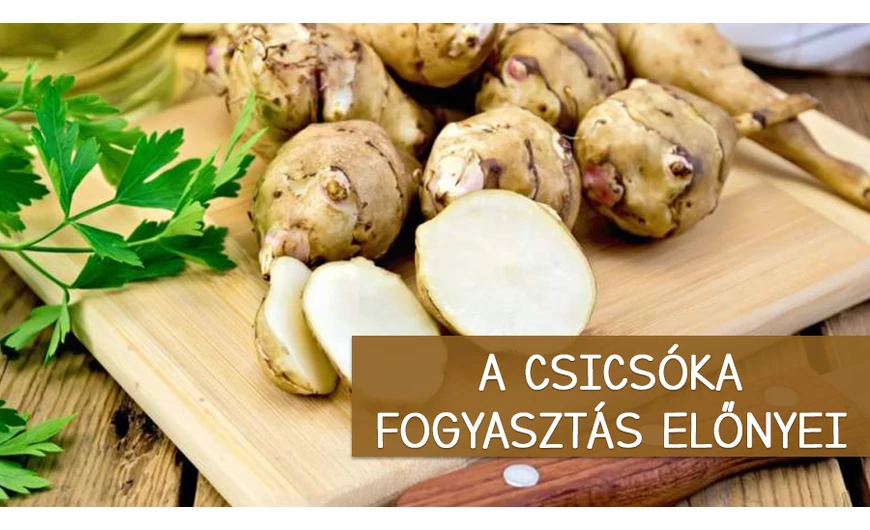 Ezért egyél csicsókát!