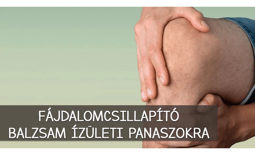 Fájdalomcsillapító balzsam ízületi panaszok ellen