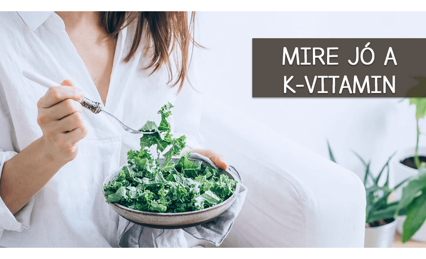 Mire jó a K-vitamin?