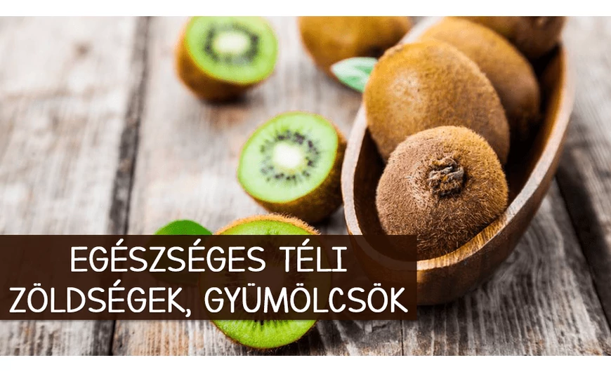 Néhány egészséges zöldség és gyümölcs amelyeket télen is kaphatóak