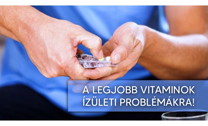 A legjobb vitaminok ízületi problémákra!