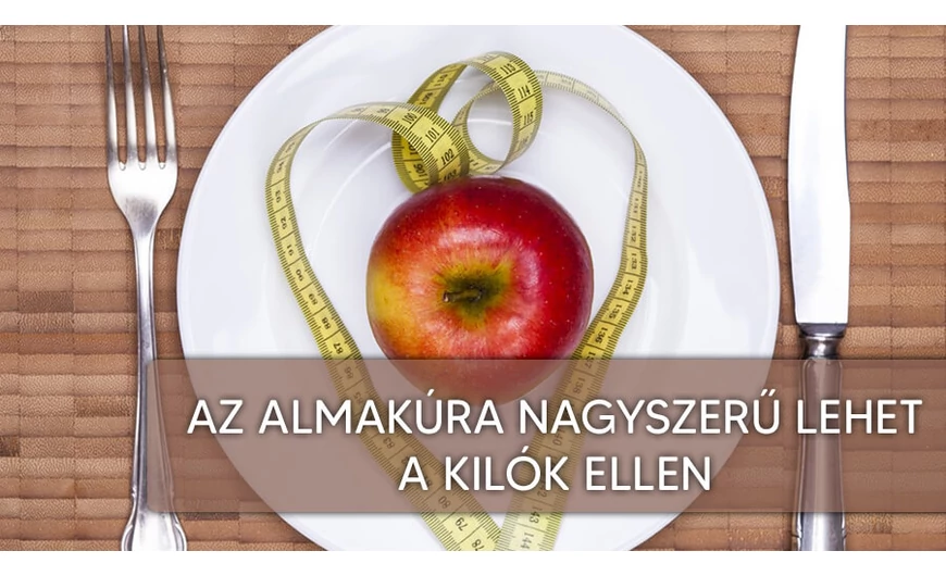 Almakúra a kilók ellen!