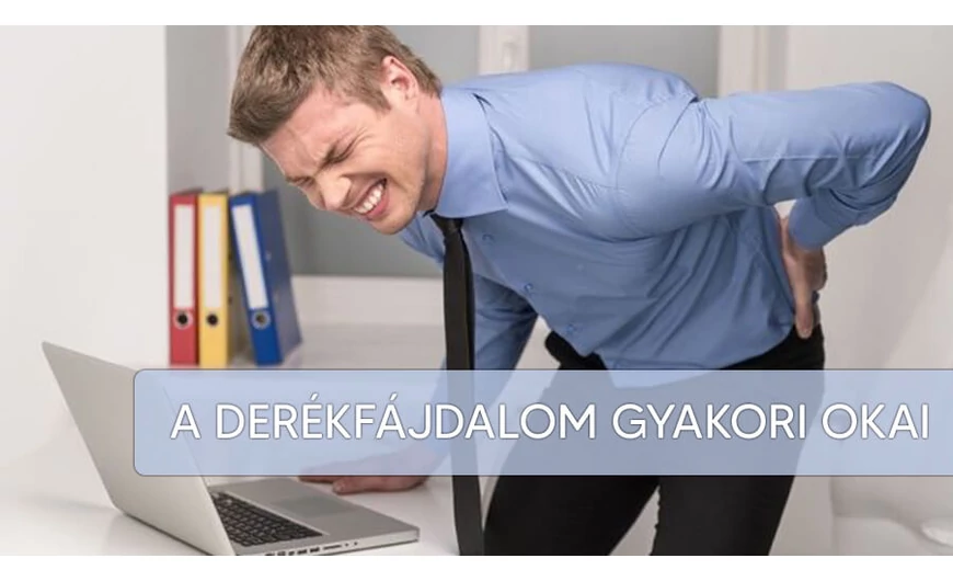 A derékfájdalom leggyakoribb okai