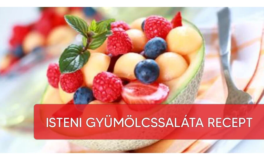Isteni gyümölcssaláta