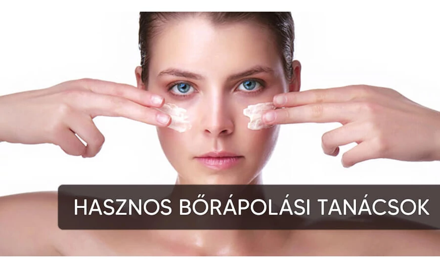 Bőrápolási tanácsok
