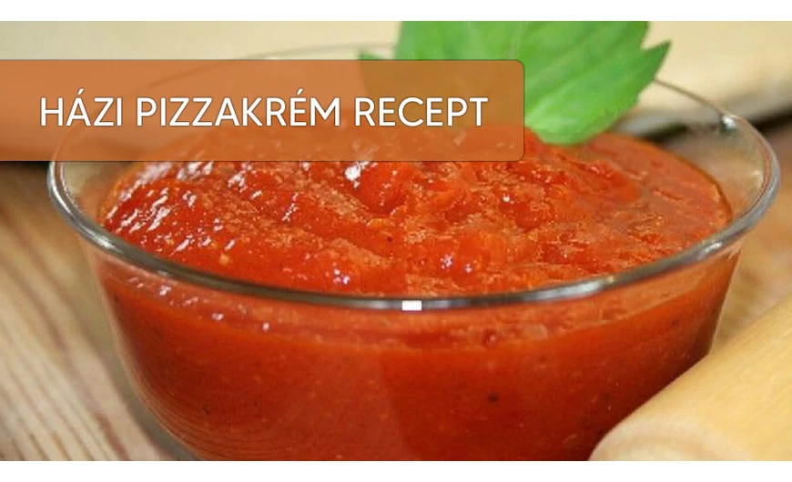 Készíts házi pizzakrémet!