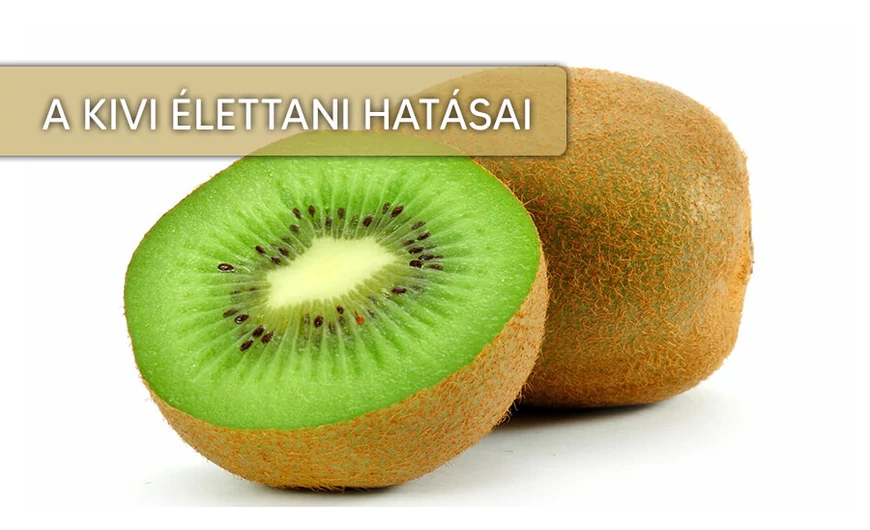 A kivi hatásai, avagy ezért fogyaszd!