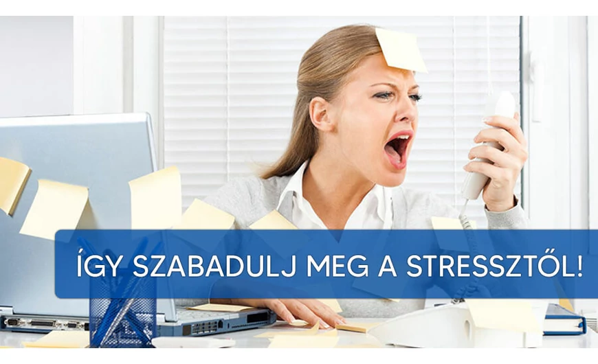 Néhány tipp hogyan szabadulj meg a stressztől!