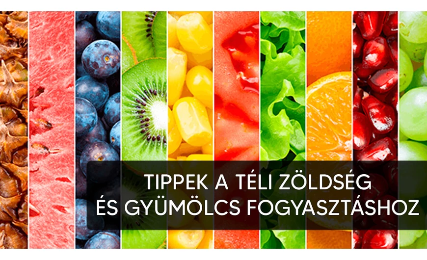 Néhány tipp a téli zöldség és gyümölcsfogyasztáshoz