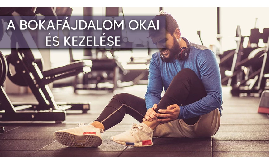 A talp és a bokafájdalom lehetséges okai és kezelése