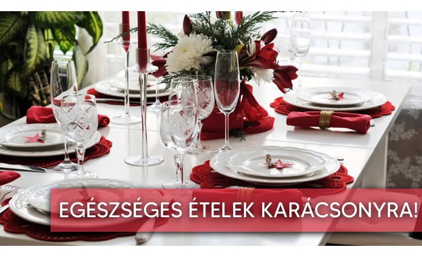 Egészséges ételek a karácsonyi asztalon!