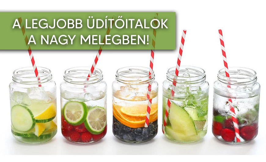 Az 5 legjobb üdítőital a nagy melegben