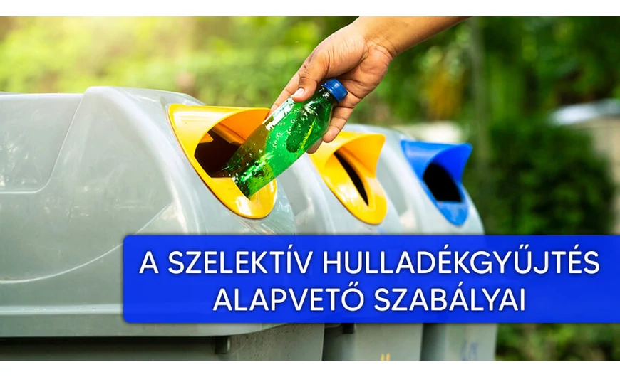 A szelektív hulladékgyűjtés szabályai