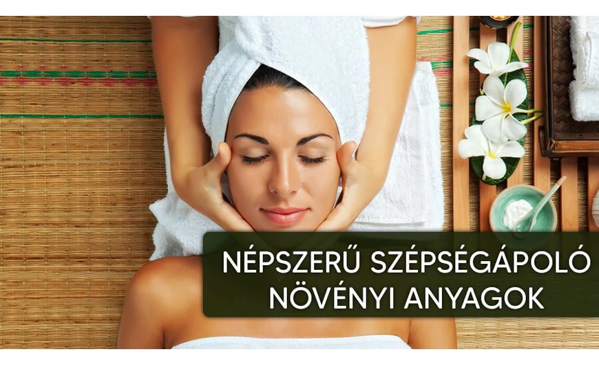 A legnépszerűbb szépségápoló növények és növényi anyagok