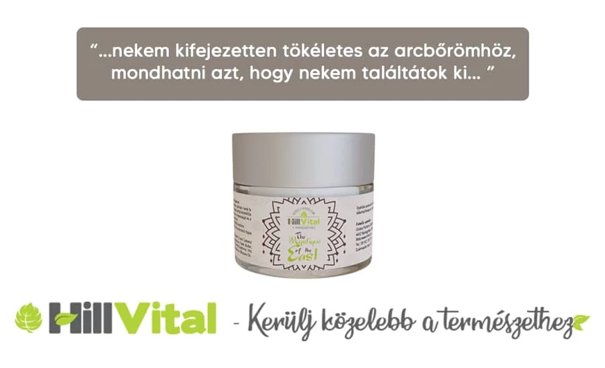 "...nekem kifejezetten tökéletes az arcbőrömhöz, mondhatni azt, hogy nekem találtátok ki..."