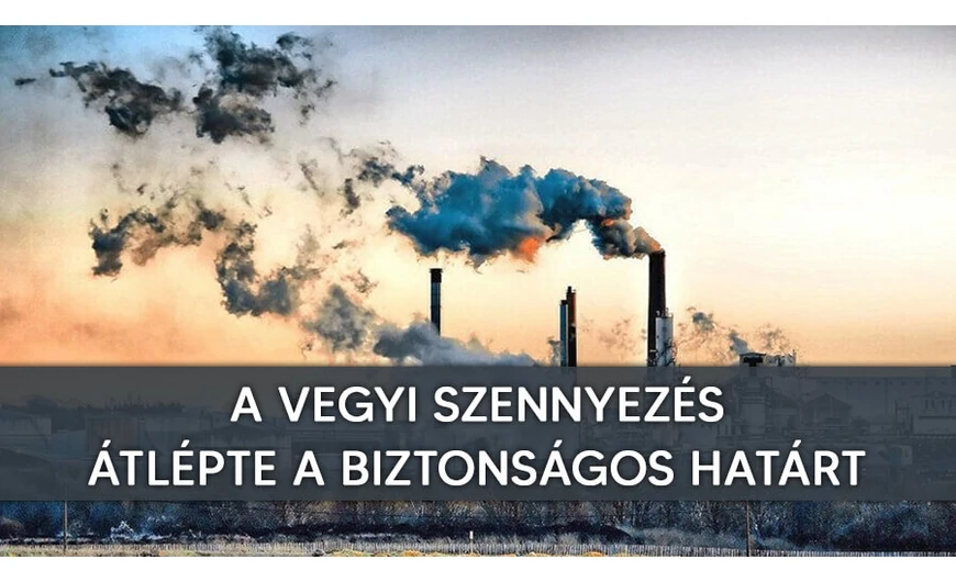 Sajnos a vegyi szennyezés túllépte az embereknek biztonságos határértéket!