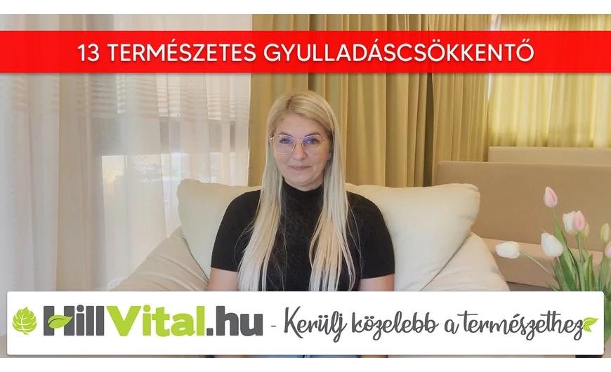 13 természetes gyulladáscsökkentő ami tényleg segíthet!