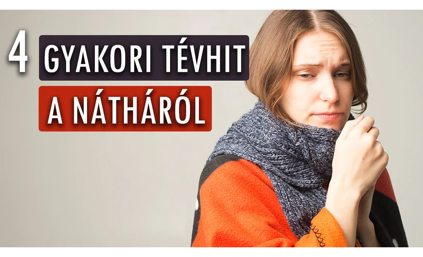 Tévhitek a nátháról – Te is bedőltél már?