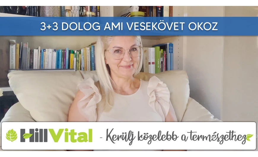 3+3 dolog ami vesekövet okoz