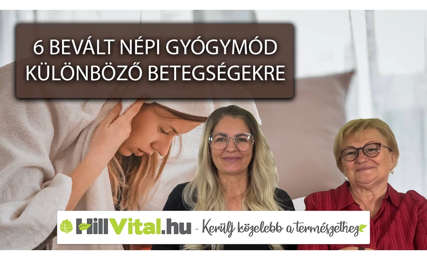 6 népi gyógymód amiket már nagyanyáink is használtak