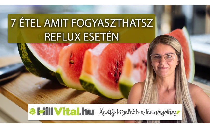 7 étel amit fogyaszthatnak a refluxosok
